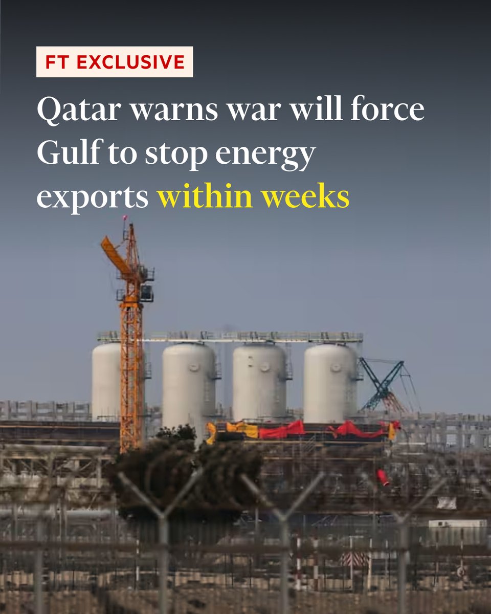FT: Qatar’s energy minister has warned that war in the Middle East could 'bring down the economies of the world', predicting that all Gulf energy exporters would shut down production within weeks and drive oil to $150 a barrel