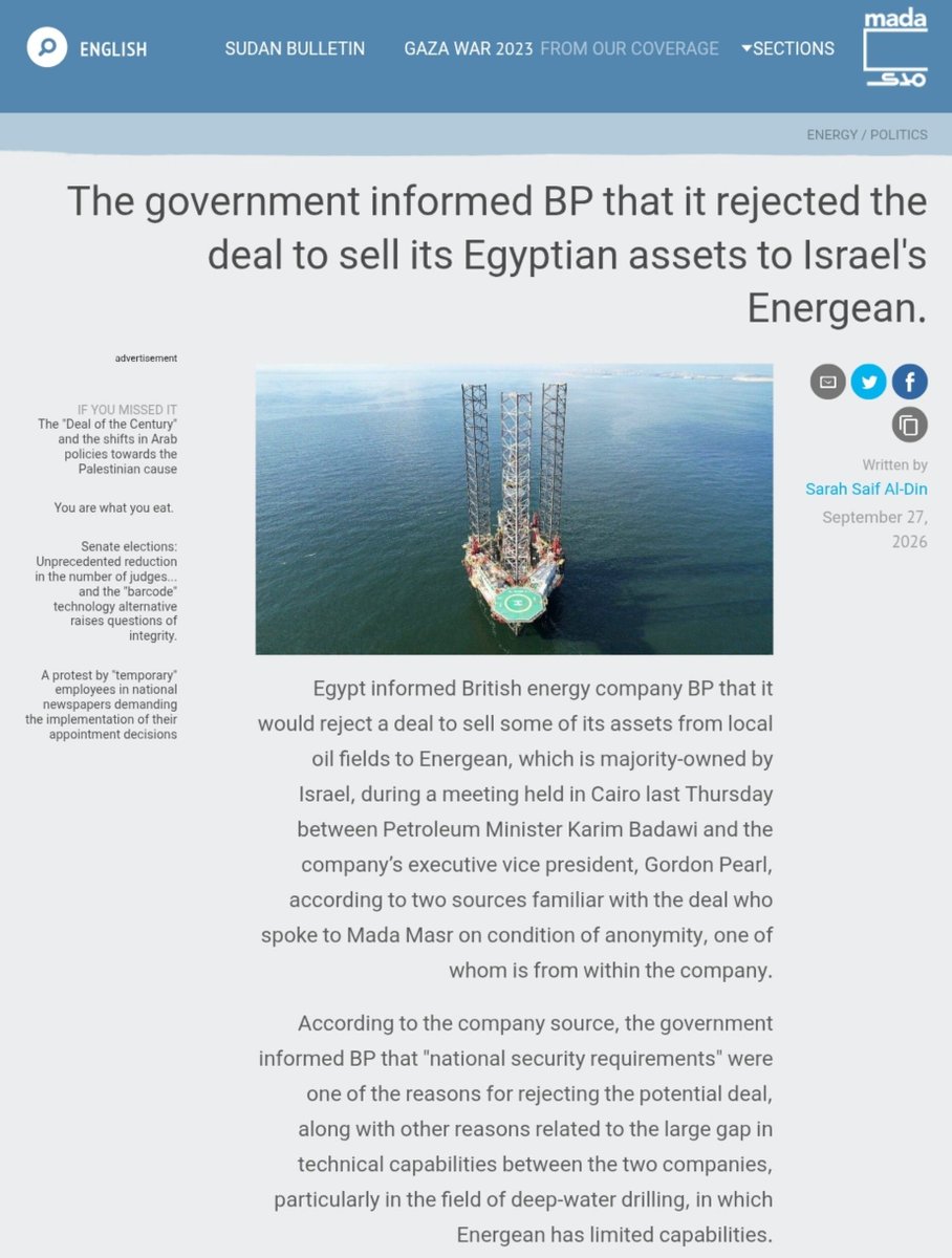 Egypt has told British energy giant BP it would reject any sale of some of its Egyptian oil and gas assets to majority Israeli-owned Energean, Mada Masr reports. Egyptian officials reportedly cited national security concers among the reasons for opposing the deal